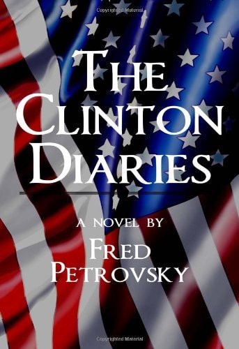 The Clinton Diaries by Frederic Petrovsky — book cover